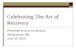 Celebrating The Art of Recovery PRSANM Annual Conference Albuquerque NM June 13, 2013