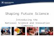Shaping Future Science Introducing the National Science and Innovation Campuses