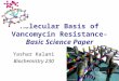 Molecular Basis of Vancomycin Resistance-Basic Science Paper Yashar Kalani Biochemistry 230
