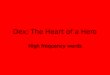 Dex: The Heart of a Hero High frequency words. thought
