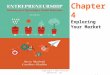 4-1 Copyright © 2016 Pearson Education, Inc. Chapter 4 Exploring Your Market