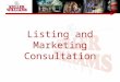 Listing and Marketing Consultation. Understanding The Principles KELLER WILLIAMS ® Consultant Vs. Agent Key Objectives Sources of Buyers Marketing Controlling