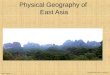 ©2012, TESCCC World Geography, Unit 11, Lesson 01 Physical Geography of East Asia