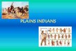 The Indians that lived in the West had a peaceful life. They enjoyed roaming the plains, hunting, and living with their families, until the 1800s