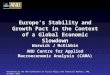 Europe’s Stability and Growth Pact in the Context of a Global Economic Slowdown Warwick J McKibbin ANU Centre for Applied Macroeconomic Analysis (CAMA)