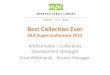 Best Collection Ever OLA Superconference 2015 Anthea Bailie – Collections Development Strategist Fred Whitmarsh – Branch Manager