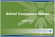 April 2015. –February 2014 – Advisory Council (SCAC) convenes –April 2014 – NYSED School Counselor Summit –June 2014 – Summit recommendations to BOR