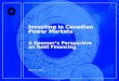 May 30, 2005 Investing in Canadian Power Markets A Sponsor’s Perspective on Debt Financing