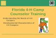 Florida 4-H Camp Counselor Training Understanding the Needs of 4-H Campers -Developmental Characteristics of 4-H Campers