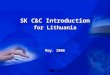 SK C&C Introduction SK C&C Introduction for Lithuania May. 2006