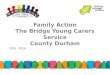 Family Action The Bridge Young Carers Service County Durham 2015 - 2016