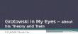 Grotowski in My Eyes – about his Theory and Train 9716049 Shrek Hu