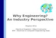 Why Engineering? An Industry Perspective Stephen Bitar Electrical Engineer / Adjuct Instructor WPI – Electrical & Computer Engineering Dept