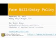 Http://amap.missouri.edu Farm Bill/Dairy Policy February 26, 2014 Dairy Gross Margin, LLC Dr. Scott Brown Agricultural Markets and Policy Division of Applied