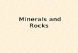 Minerals and Rocks. How are minerals related to rocks? All rocks are made of minerals. Those rocks made of one mineral are called monominerallic rock