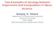 Two Examples of Synergy between Experiment and Computation in Nano- Science Sanjay V. Khare Department of Physics and Astonomy University of Toledo Ohio
