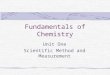 Fundamentals of Chemistry Unit One Scientific Method and Measurement