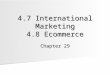 4.7 International Marketing 4.8 Ecommerce Chapter 29
