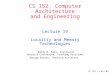 CS 152 / Fall 02 Lec 19.1 CS 152: Computer Architecture and Engineering Lecture 19 Locality and Memory Technologies Randy H. Katz, Instructor Satrajit