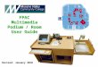 Revised: January 2010 FPAC Multimedia Podium / Room User Guide FPAC Multimedia Podium / Room User Guide