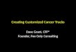 Creating Customized Career Tracks Dave Grant, CFP® Founder, Fee Only Consulting