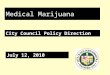 July 12, 2010 Medical Marijuana City Council Policy Direction