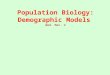 Population Biology: Demographic Models Wed. Mar. 2