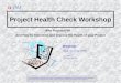 Project Health Check Workshop Why Projects Fail... And How To Determine and Improve the Health of your Project Webinar Tony Crawford, PMP AlphaPM Inc