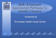 N2K: Employer Sponsored Pathway to Health Careers Presented by The Oregon Health Career Center