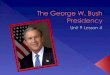 Assess the outcome of the 2000 presidential election. Explain the goals and achievements of George W. Bush’s domestic policy and important issues of Bush’s