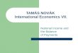 TAMÁS NOVÁK International Economics VII. National Income and the Balance of Payments