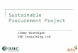 Sustainable Procurement Project Jimmy Brannigan ESD Consulting Ltd