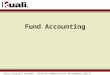 Kuali Financial Systems – Financial Administrator Development Series - October, 2006 Fund Accounting
