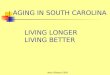 Nela Gibbons 2005 LIVING LONGER LIVING BETTER AGING IN SOUTH CAROLINA