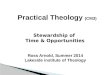 Ross Arnold, Summer 2014 Lakeside institute of Theology Stewardship of Time & Opportunities