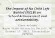 The Impact of No Child Left Behind (NCLB) on School Achievement and Accountability. Glenn Maleyko Wayne State University Detroit, MI October 17, 2011,