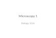 Microscopy 1 Biology 101A. Announcements Quiz- Wed, not today- 8:10am-8:25am
