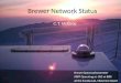 Brewer Network Status C.T. McElroy. From the COST Agenda: State of the art: – Ozone, UV, AOD, Umkehr, NO 2, SO 2 Too much for one talk Too much for Me!
