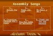 Assembly Songs 1. Autumn Days 1. Autumn Days 2. Thank you Lord 2. Thank you Lord 3. Mr Hapus ydw i 3. Mr Hapus ydw i 4. Crunching through the leaves 4
