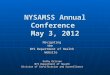 NYSAMSS Annual Conference May 3, 2012 Kathy Ericsen NYS Department of Health Division of Certification and Surveillance Navigating Navigatingthe NYS Department