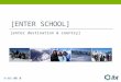 [ENTER SCHOOL] [enter destination & country]. Travelling with IBT Travel Group & School Tour specialists Established for over 25years Fully ABTA, ATOL,