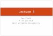 Dan Piett STAT 211-019 West Virginia University Lecture 8