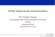 University of Illinois at Urbana-Champaign NCSA Supercluster Administration NT Cluster Group Computing and Communications Division NCSA Avneesh Pant apant@ncsa.uiuc.edu