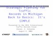 Strategic Planning for Traffic Records in Michigan Back to Basics: It’s SIMPLE Presented to the 28th International Traffic Records Forum Steven. A. Schreier