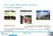 September 23, 2015 1 The Cloud Workloads Archive: A Status Report Berkeley, CA, USA Alexandru Iosup Parallel and Distributed Systems Group, Delft University