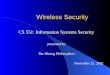 Wireless Security CS 551: Information Systems Security presented by The Dining Philosophers November 25, 2002