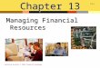 Exploring Business © 2009 FlatWorld Knowledge 13-1 Chapter 13 Managing Financial Resources