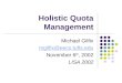 Holistic Quota Management Michael Gilfix mgilfix@eecs.tufts.edu November 6 th, 2002 LISA 2002