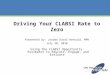 Using the CLABSI Opportunity Estimator to Educate, Engage, and Evaluate Driving Your CLABSI Rate to Zero Presented by: Jordan Duval-Arnould, MPH July 20,