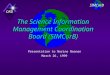 SIMCorB ORD The Science Information Management Coordination Board (SIMCorB) Presentation to Norine Noonan March 26, 1999